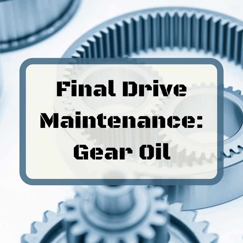 Final Drive Maintenance Gear Oil